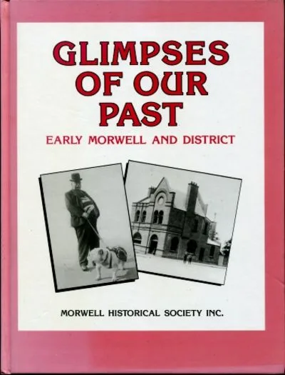 Glimpses-Of-Our-Past---Early-Morwell-And-District
	