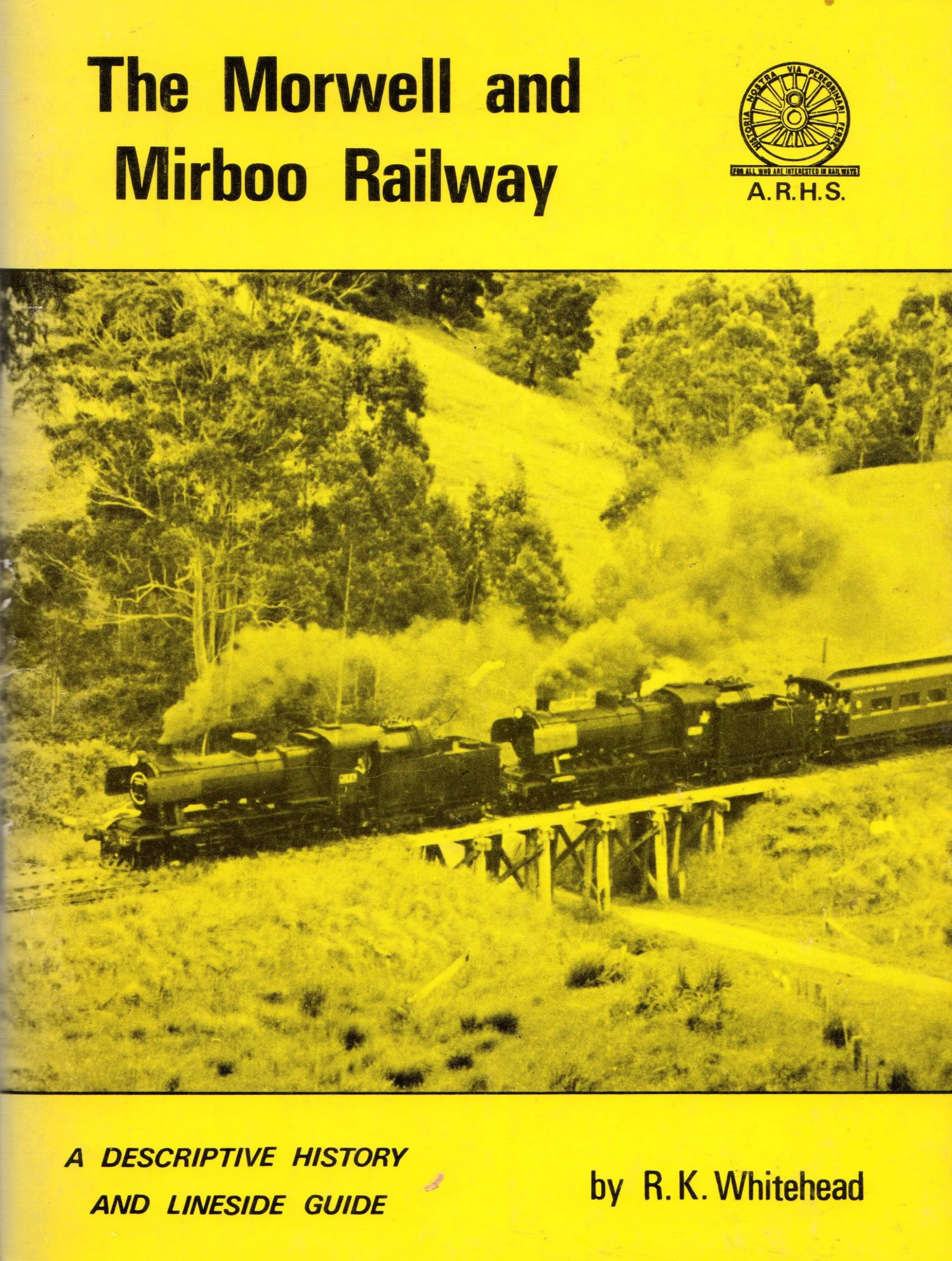 The Morwell and Mirboo Railway – A Descriptive History and Lineside Guide